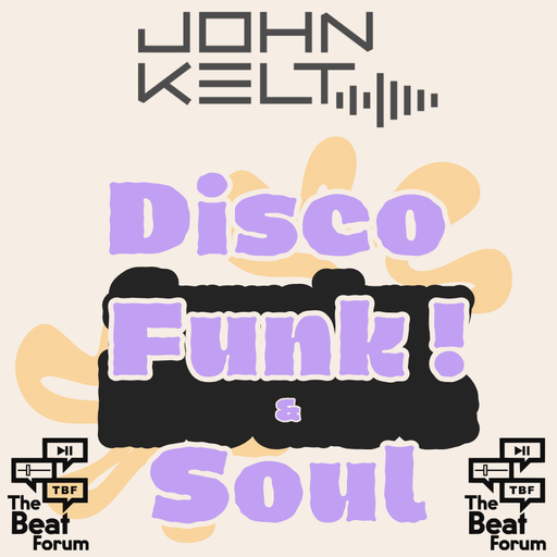 John Kelt - Disco, Funk & Soul 02.05.2025