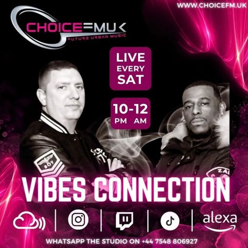 Vibes Connection On Choice FM UK 270724