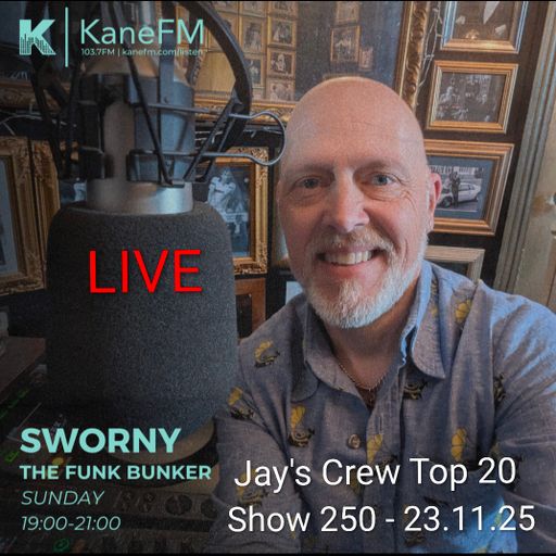 Live in the Funk Bunker with Sworny- Show 250 - 23.11.25