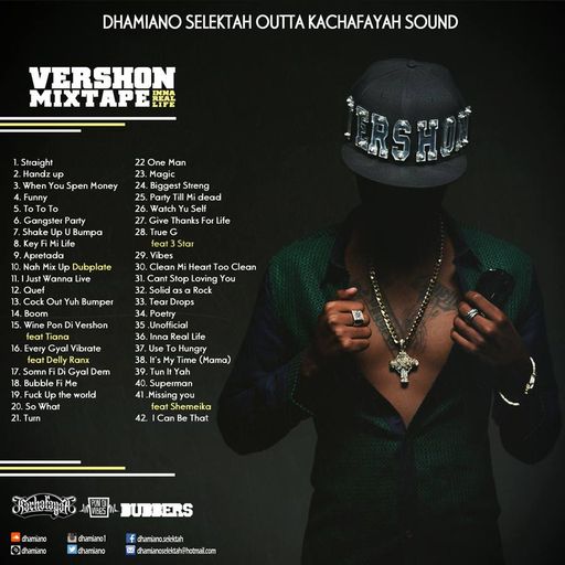 Dhamiano Selektha (Kachafayah) - Vershon Mixtape_Inna Real Life (Dancehall, Reggae Mixtape 2015)