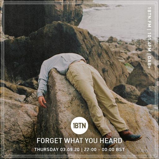 Forget What You Heard - 03.09.2020