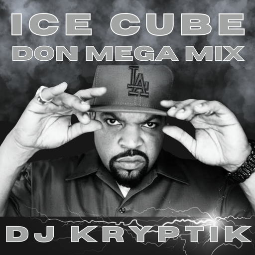 ICE CUBE: DON MEGA MIX_6-22-24 (CLEAN)