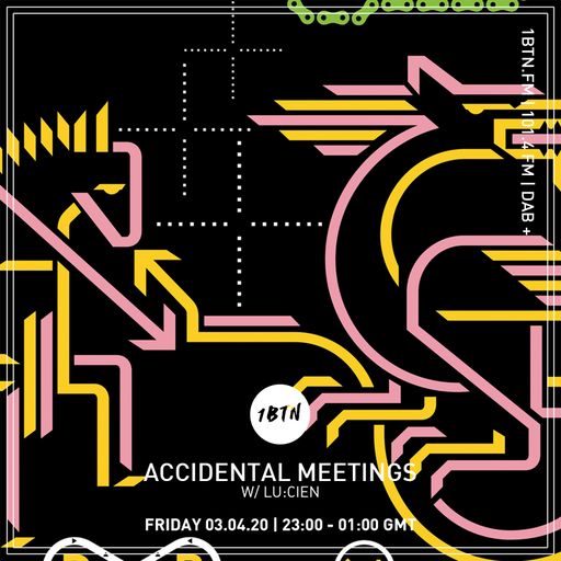 Accidental Meetings with Lu:cien - 03.04.2020