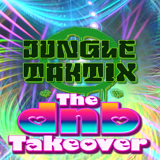 The DnB Takeover 008 - Jungle TakTix- March '25