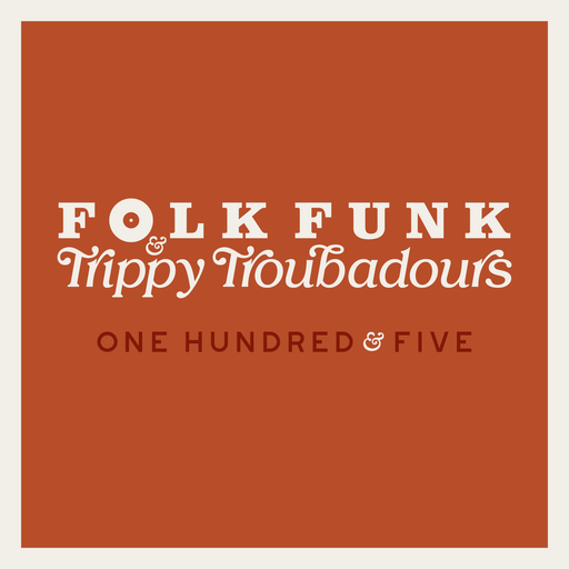 Folk Funk & Trippy Troubadours 105