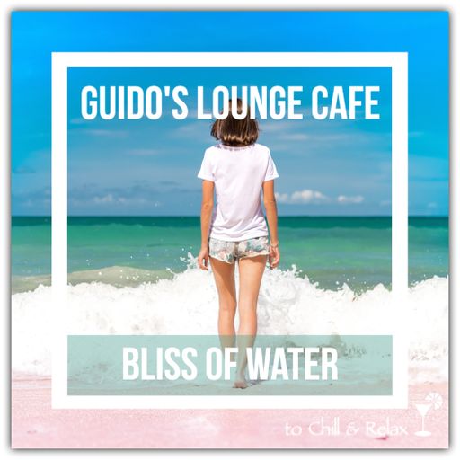 Guido's Lounge Cafe Broadcast 0373 Bliss of Water (20190426)