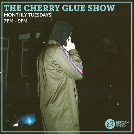 The Cherry Glue Show 25th February 2020