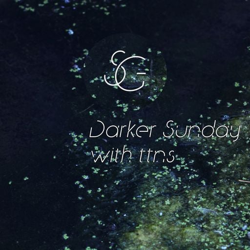 Darker Sunday with ttns.uk