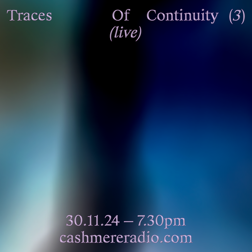 Cashmere Sessions - Maria Margolina - Traces of Continuity III 30.11.2024