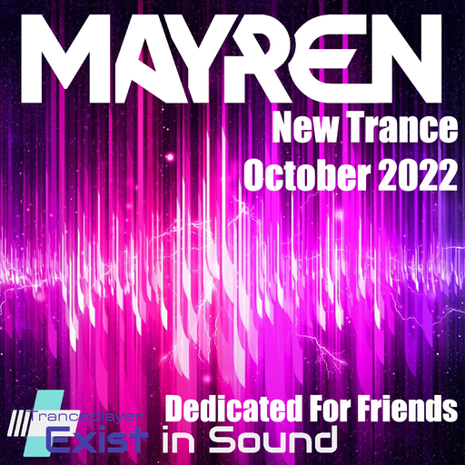 New Trance October 2022 - "Dedicated For Friends" (Uplifting, Vocal, Euphoric) Mixed By MAYREN