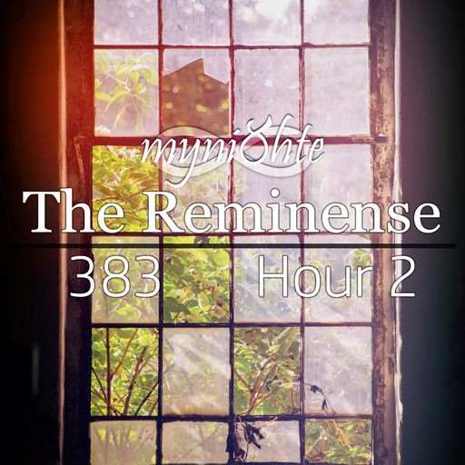 The Reminense 383 - Hour 2