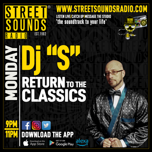 Return To The Classics with Dj "S" on Street Sounds Radio 2100-2300 11/09/2025