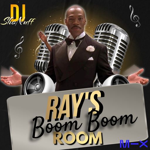 RAY'S BOOM BOOM ROOM 4SHO