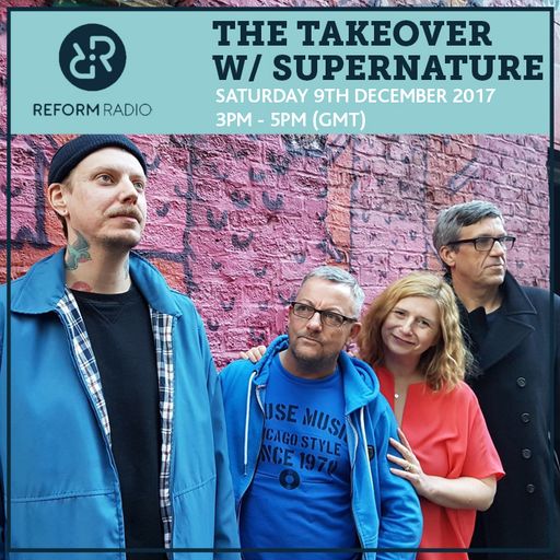 The Takeover w/ Supernature 9th December 2017