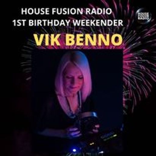 VIK BENNO House Fusion Radio Happy 1st Birthday Mix 20/08/21