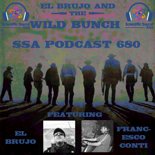 Scientific Sound Asia Podcast 680 is 'El Brujo and The Wild Bunch' 19 with guest Francesco Conti.
