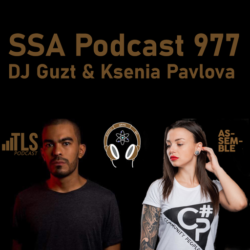 Scientific Sound Asia Podcast 977 is 'Assemble' episode 16 with DJ Guzt and Ksenia Pavlova.