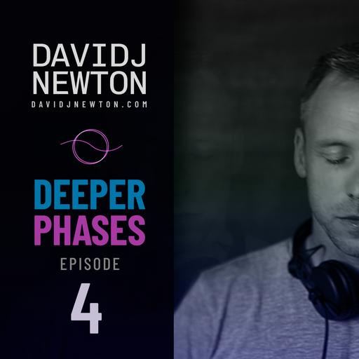 Deeper Phases - 4 - David J Newton - 2026-03-13 - Nottingham UK