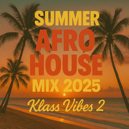 Summer Afro House Mix 2025 - Part 2 / KlassVibes