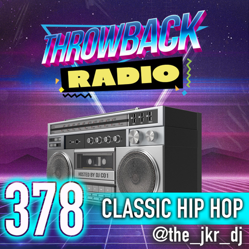 Throwback Radio #378 - The Joker (Classic Hip Hop)