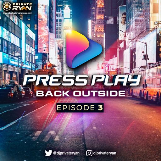DJ Private Ryan - Press Play (Back Outside 3) (Mix 2022 Ft Popcaan, Goya Menor, Nektunez, Lil Wayne)