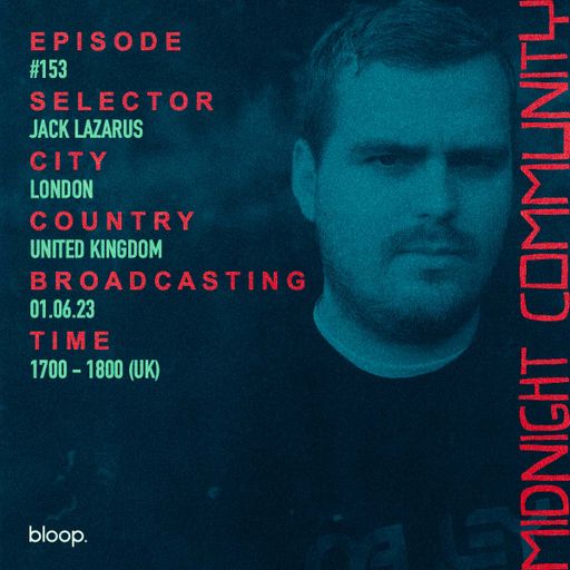 Midnight Community #153 w/ Jack Lazarus - 01.06.23