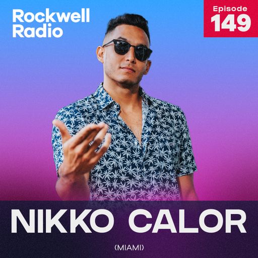 ROCKWELL DJ FRIENDS - NIKKO CALOR - OCT. 2022 (ROCKWELL RADIO 149)