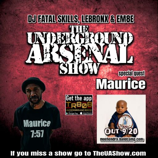 The Underground Arsenal Show 8-10-25 with Special Guest Maurice