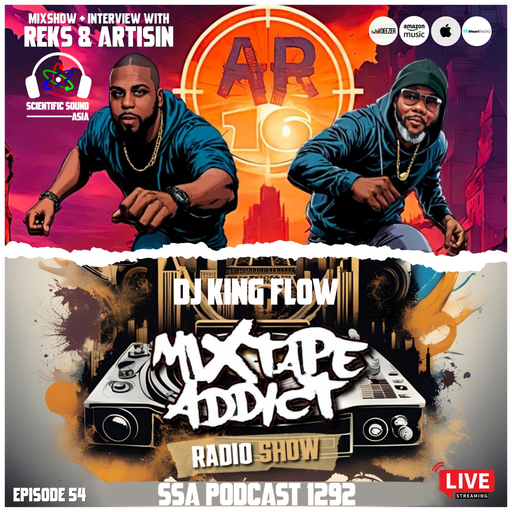 Scientific Sound 1292 is Mixtape Addict 54 by DJ King Flow with REKS & Artisin (AR16).