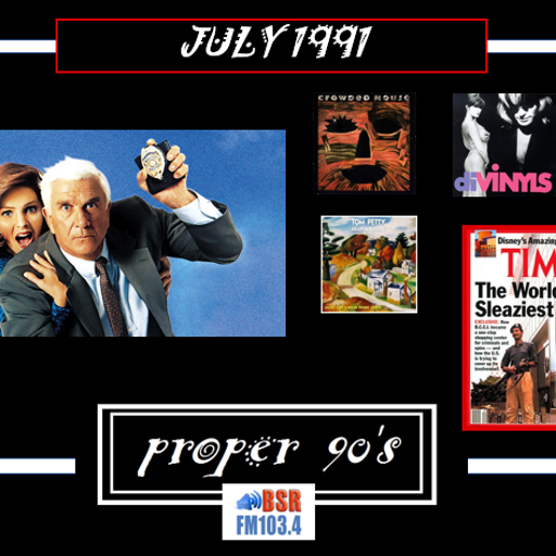 Proper 90's - July 1991