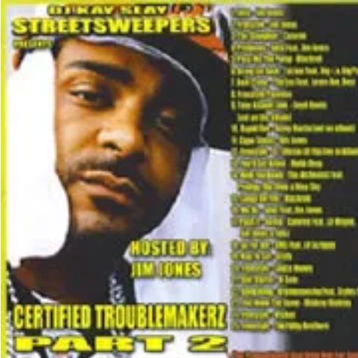DJ Kay Slay & Jim Jones - Certified Troublemakerz Pt 2 (2004)