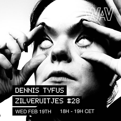 Zilveruitjes #28 w/ Dennis Tyfus at WAV | 19-02-25