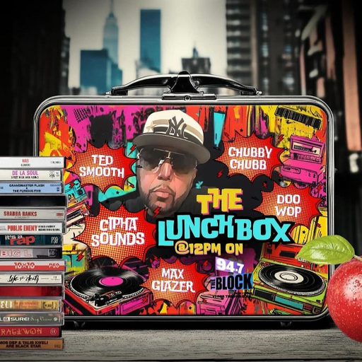 DJ Chubby Chubb - The Lunchbox (94.7 The Block) - 2025.01.14