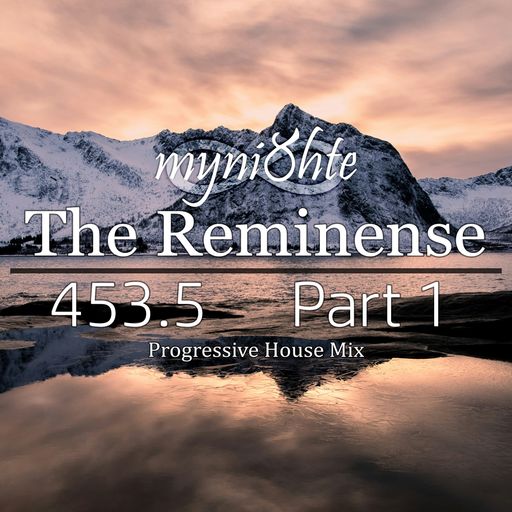 The Reminense 453.5 - Part 1