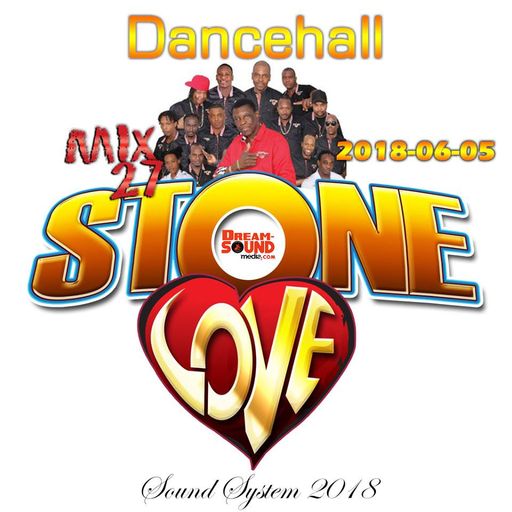 Stone Love - 2018-06-05-Dancehall Mix 27