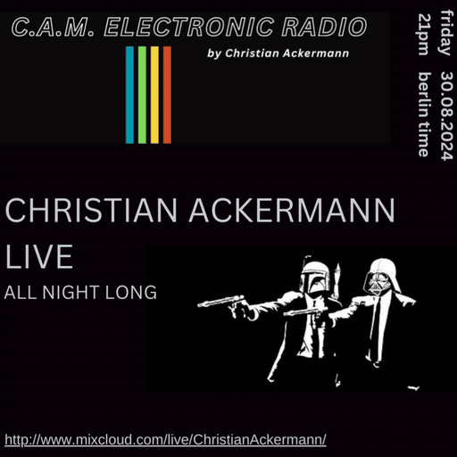 C.A.M. ELECTRONIC RADIO #047 BY CHRISTIAN ACKERMANN
