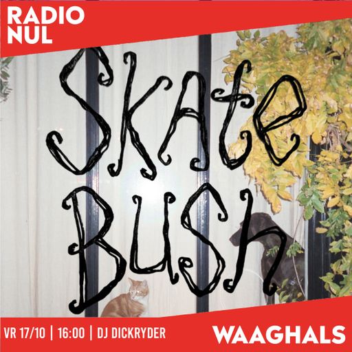 DJ Dickryder presents Skate Bush - Waaghals / 17-10-2025