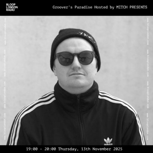 Groover's Paradise Hosted by MITCH PRESENTS - 13.11.25