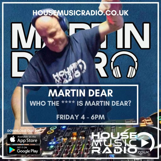 Who the F*** is Martin Dear?" #13 - Live on House Music Radio 03-05-24