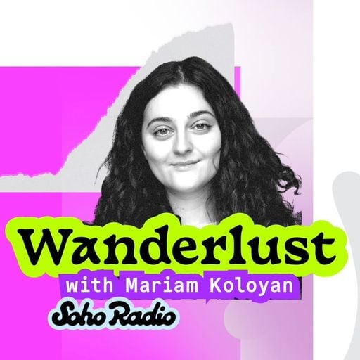 Wanderlust w/ Mariam Koloyan ft. Max Saakyan (21/02/2026)