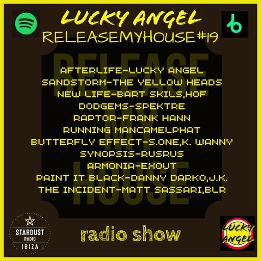 LUCKY ANGEL	-	RELEASEMYHOUSE#19 LUCKY ANGEL RADIO SHOW