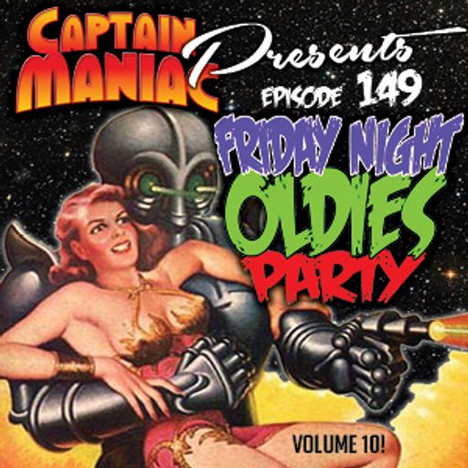Episode 149 / Friday Night Oldies Party Volume 10