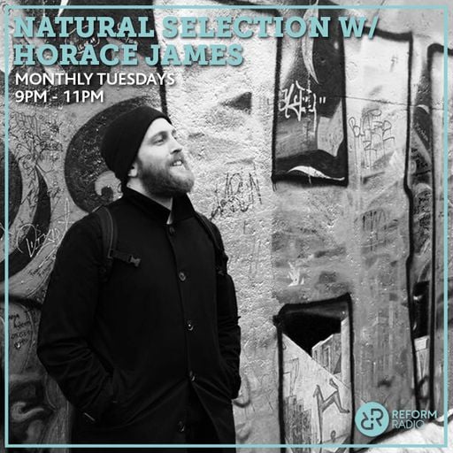 Natural Selection w/ Horace James 15th March 2022
