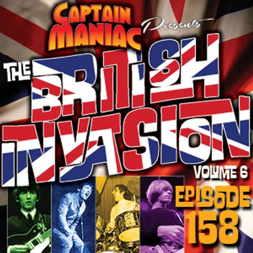 Episode 158 / British Invasion Volume 6