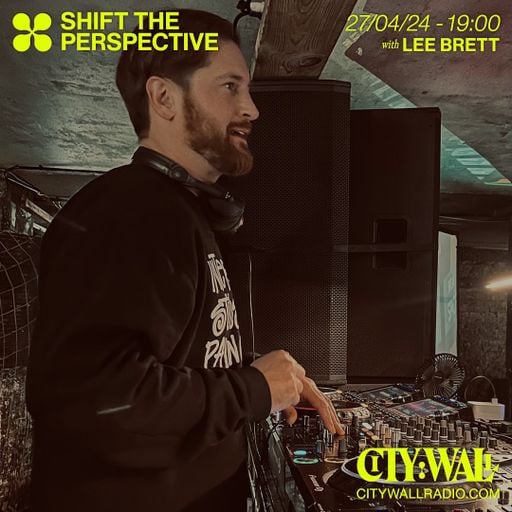 Shift The Perspective w/ Lee Brett (Debut) - April 2024
