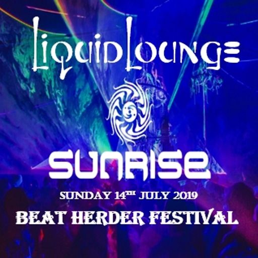 Liquid Lounge - Live @ Sunrise Stage, Beat Herder Festival 14ᵗʰ July 2019