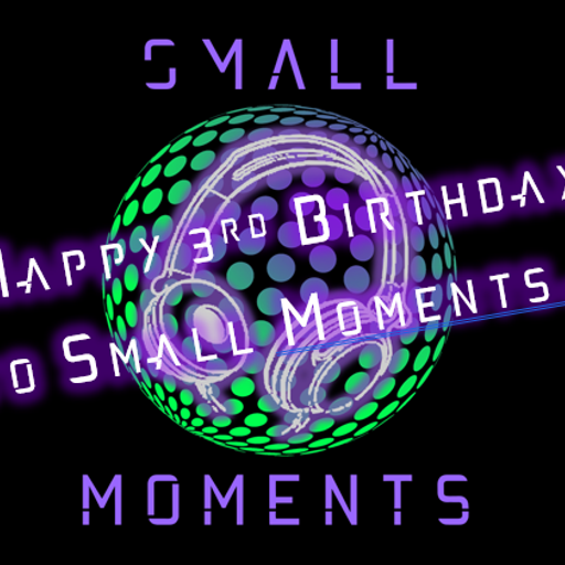 Small Moments... 18.03.2023 Small Moments... 3rd Birthday Party