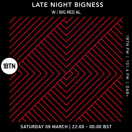 LATE NIGHT BIGNESS w/ BIG RED AL, Episode #71, 09.03.24