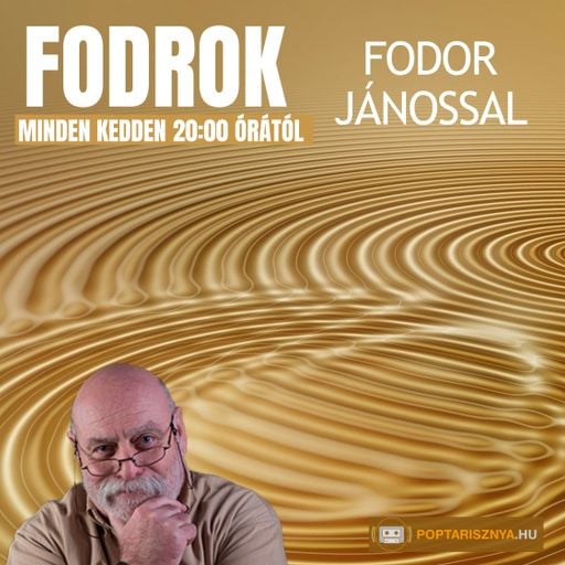Fodrok Fodor Jánossal (2024. 03. 12.)