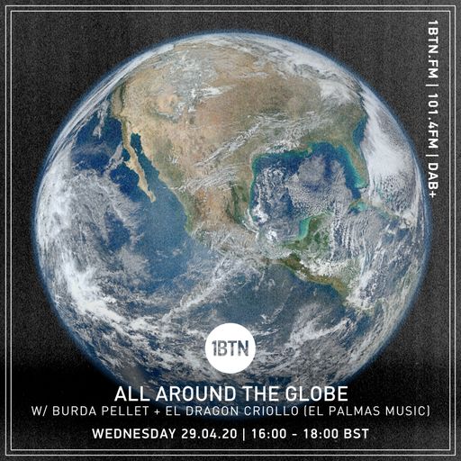 All Around The Globe with Burda Pellet and El Dragon Criollo - El Palmas Music - 29.04.2020